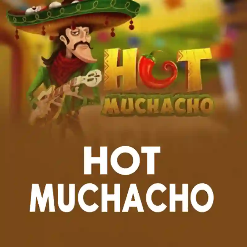 Hot Muchacho